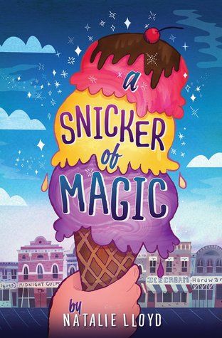 A Snicker of Magic - Natalie Lloyd (Scholastic Press - Paperback) book collectible [Barcode 9780545684477] - Main Image 1