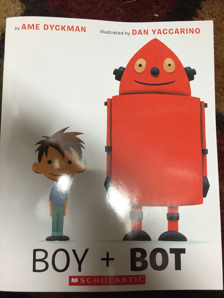 Boy Bot - Ame Dyckman (- Paperback) book collectible [Barcode 9781338038262] - Main Image 1