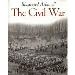 Illustrated atlas of the Civil War - Time Life Books (Time Life Medical - Paperback) book collectible [Barcode 9780737031607] - Main Image 1
