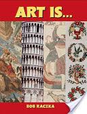 Art Is...