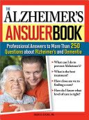 Dementia-The Alzheimer’s and Dementia Answer Book