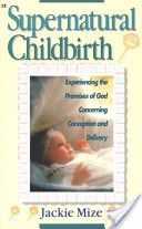 Supernatural Childbirth