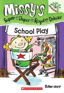 Missy’s Super Duper Royal Deluxe #3: School Play