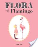 Flora And The Flamingo