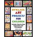 Dynamic Art Projects for Children