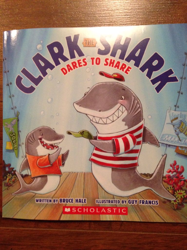 Clark The Shark Dares To Share - Bruce Hale (HarperCollins - Paperback) book collectible [Barcode 9780545693851] - Main Image 1