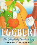 Eggbert, the Slightly Cracked Egg