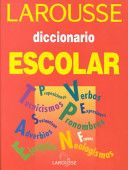 Larousse Diccionario Escolar/ Larousse School dictionary