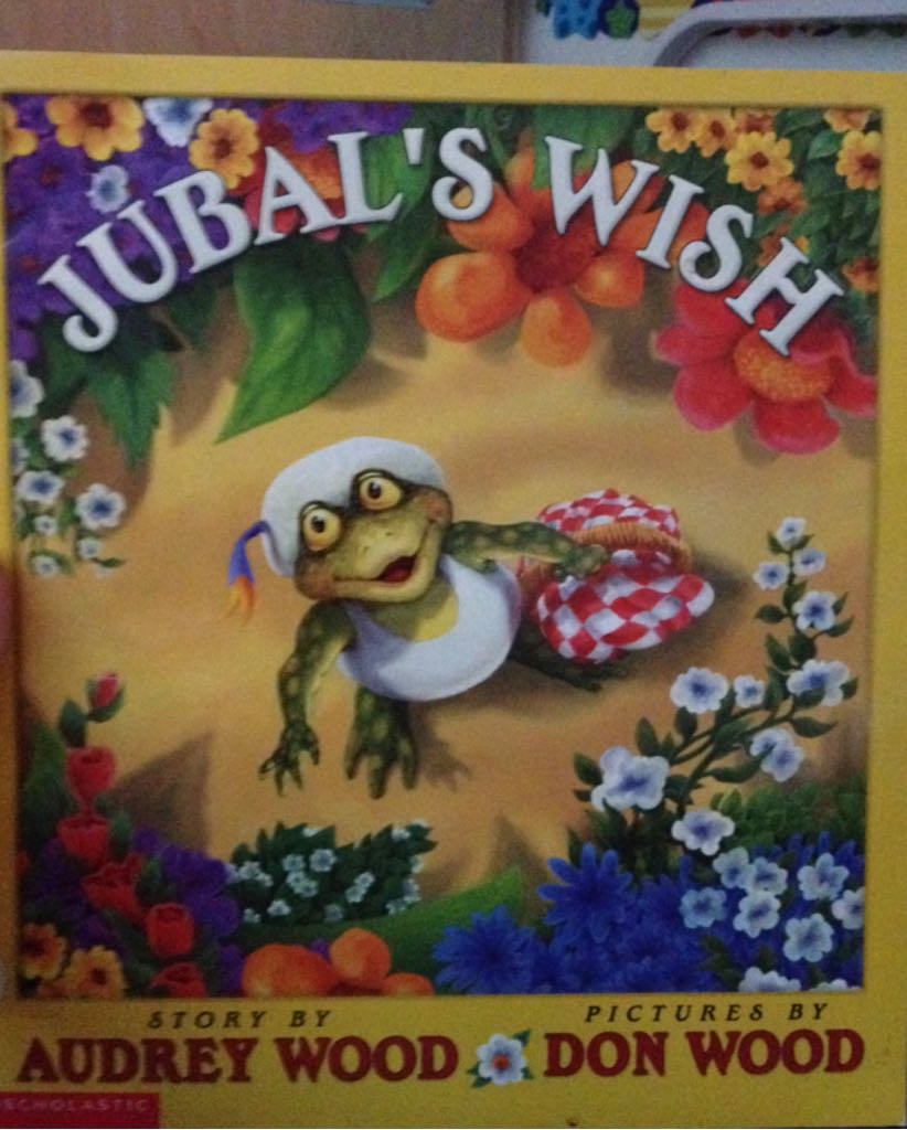Jubal’s Wish - Audrey Wood (Scholastic Inc) book collectible [Barcode 9780439539487] - Main Image 1