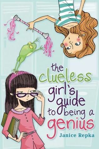 Clueless Girl’s Guide To Being A Genius, The - Janice Repka (- Paperback) book collectible [Barcode 9780545502634] - Main Image 1