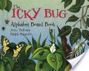 Icky Bug Alphabet Board Book, The