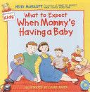 What to Expect When Mommy’s Having a Baby - Heidi Murkoff (HarperFestival) book collectible [Barcode 9780694013210] - Main Image 1