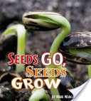 Seeds Go, Seeds Grow