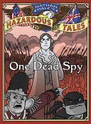 Nathan Hale’s Hazardous Tales: One Dead Spy - Nathan Hale (Amulet Books - Paperback) book collectible [Barcode 9781419703966] - Main Image 1