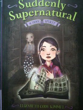 Suddenly Supernatural: School Spirit