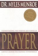 Understanding the Purpose and Power of Prayer