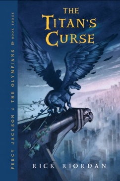 Percy Jackson & The Olympians #3: The Titan’s Curse
