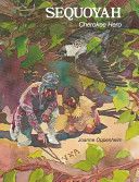 Sequoyah, Cherokee Hero
