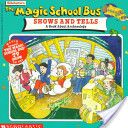 Magic School Bus: Shows And Tells - Joanna Cole (Scholastic Inc. - Paperback) book collectible [Barcode 9780590922425] - Main Image 1