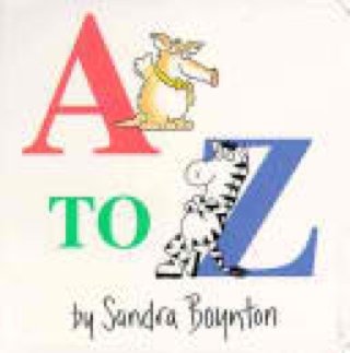 A-to-Z - Sandra Boynton (Little Simon, an imprint of Simon & Schuster Children’s Publishing Division - Board Book) book collectible [Barcode 9780671493172] - Main Image 1