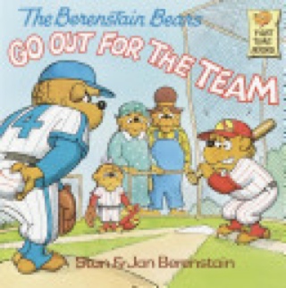 Berenstain Bears: Go Out For The Team - Stan & Jan Berenstain (Random House - Paperback) book collectible [Barcode 9780394873381] - Main Image 1