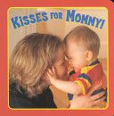 Kisses for Mommy!