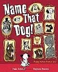 Name That Dog! Puppy Poems from A to Z