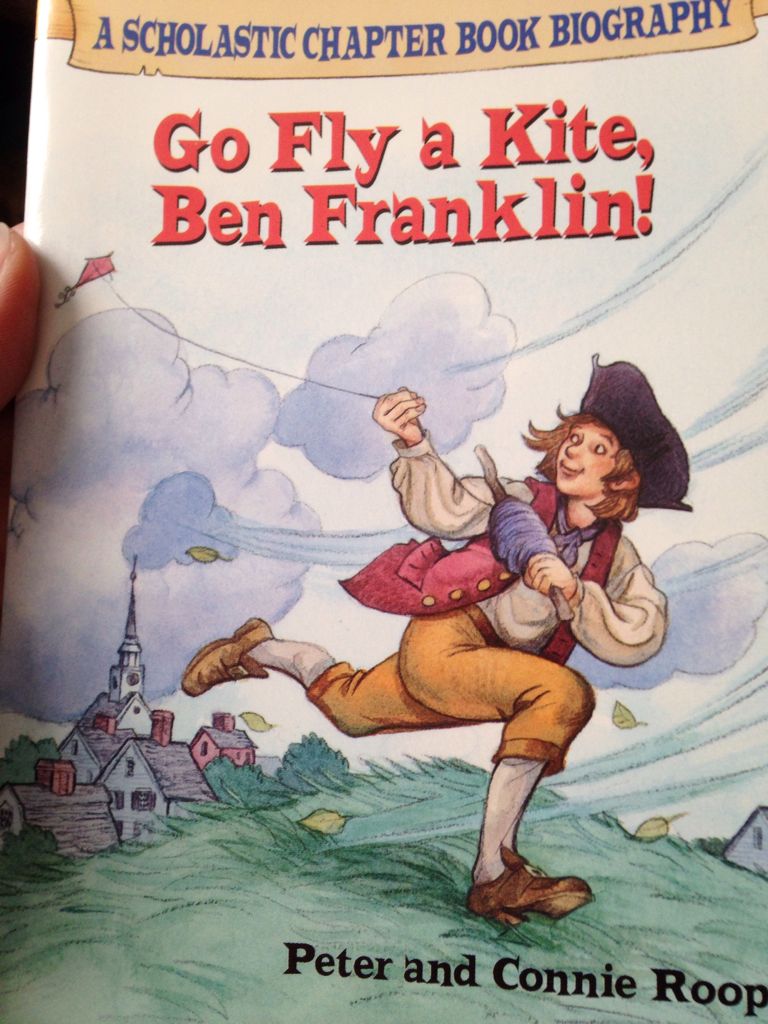 Go Fly a Kite, Ben Franklin! - Connie Roop (Scholastic, Incorporated) book collectible [Barcode 9780439554428] - Main Image 1
