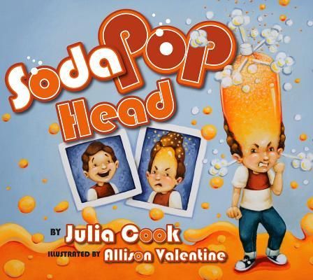 Soda Pop Head - Julia Cook (National Center for Youth Issues - Paperback) book collectible [Barcode 9781931636773] - Main Image 1