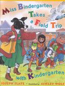 Miss Bindergarten Takes a Field Trip With Kindergarten