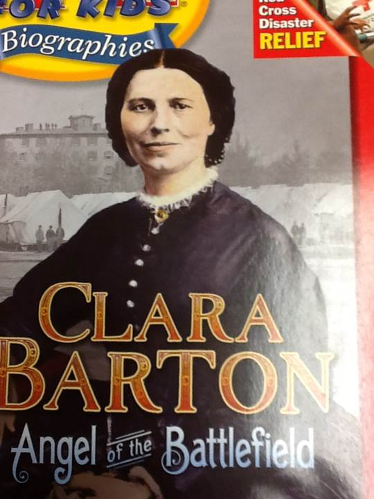 Time For Kids Biographies: Clara Barton Angel Of The Battlefield