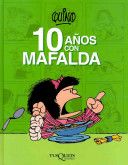 10 Años con Mafalda - Quino (Tusquets Editor - Hardcover) book collectible [Barcode 9786074210996] - Main Image 1