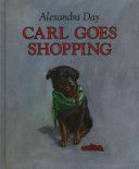 Carl Goes Shopping - Alexandra Day (Farrar Straus Giroux New York - Hardcover) book collectible [Barcode 9780374311100] - Main Image 1