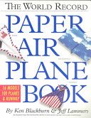 The World Record Paper Airplane Book