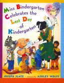 Miss Bindergarten Celebrates the Last Day of Kindergarten
