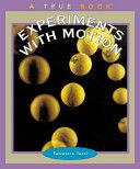 Experiments with Motion