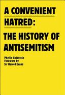 A Convenient Hatred - Phyllis Goldstein (Facing History & Ourselves National) book collectible [Barcode 9780981954387] - Main Image 1