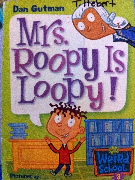 Mrs. Roopy Is Loopy! - Dan Gutman (Harper Collins - Paperback) book collectible [Barcode 9780439742115] - Main Image 1