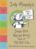 Judy Moody: Double Rare Way Not Boring Book of Fun Stuff to Do