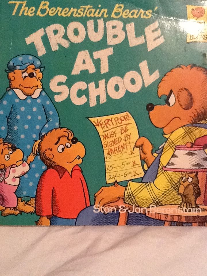 The Berenstain Bears’ Trouble at School