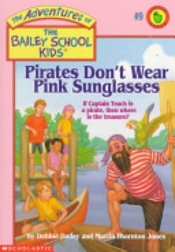 Bailey School Kids 9: Pirates Don’t Wear Pink Sunglasses - Debbie Dadey (Scholastic Inc - Paperback) book collectible [Barcode 9780590472982] - Main Image 1