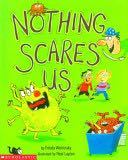 Nothing Scares Us