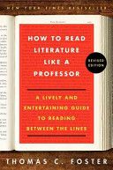 How to Read Literature Like a Professor - Thomas C. Foster (Harper Perennial - Paperback) book collectible [Barcode 9780062301673] - Main Image 1