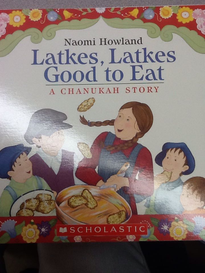 Latkes, Latkes, Good to Eat