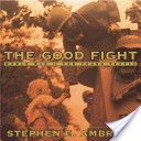 The Good Fight: How World War II Was Won