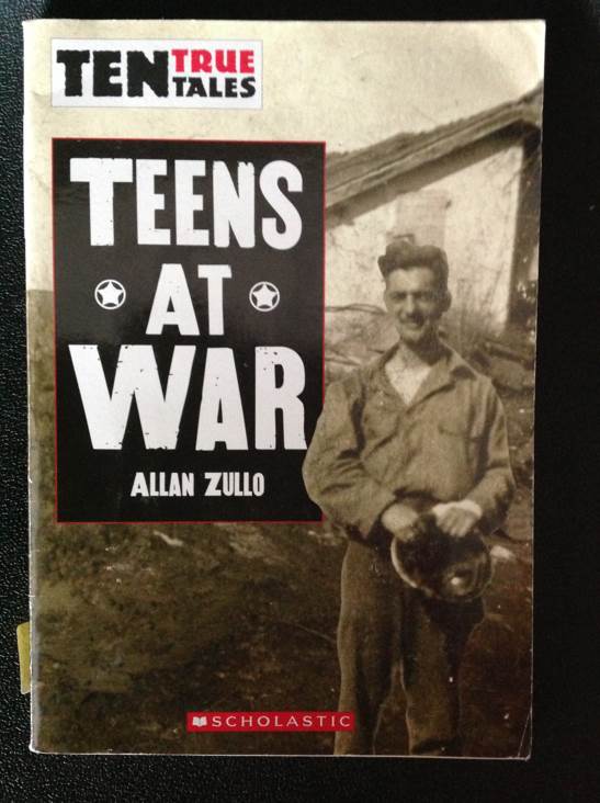 10 True Tales: Teens at War - Allan Zullo (Scholastic Inc. - Paperback) book collectible [Barcode 9780545058070] - Main Image 1
