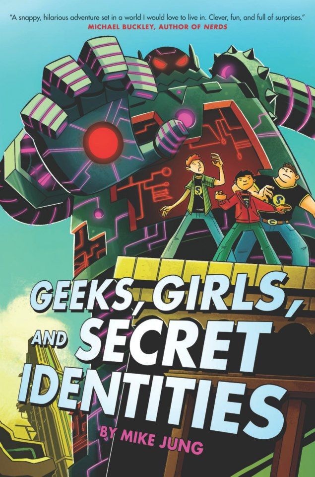 Geeks, Girls, and Secret Identities - Mike Jung book collectible [Barcode 9780545531535] - Main Image 1