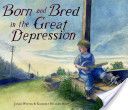 Born and Bred in the Great Depression - Kimberly Bulcken (Random House LLC) book collectible [Barcode 9780375861970] - Main Image 1