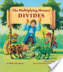 The Multiplying Menace Divides!