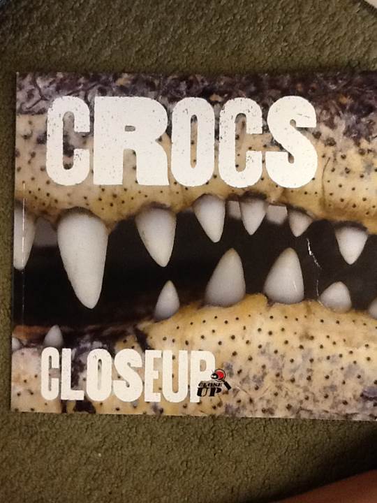 Crocs Close Up/Snakes Close Up